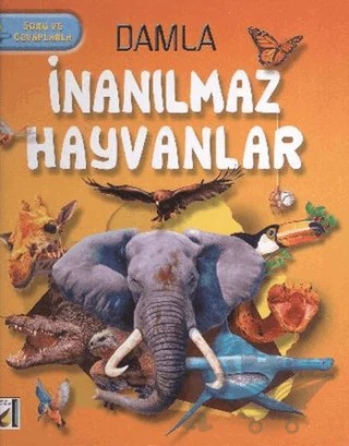 Damla - İnanılmaz Hayvanlar – Kolektif – Damla Yayınevi kitap kapağı