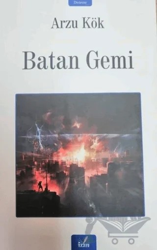 Batan Gemi – Arzu Kök – İzan Yayıncılık kitap kapağı