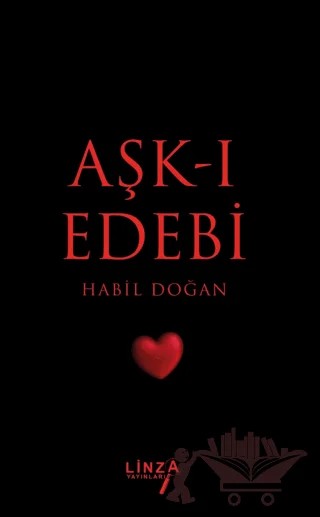 Aşk-ı Edebi – Habil Doğan – Linza Yayınları kitap kapağı