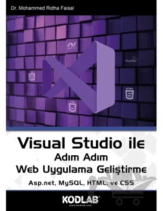 Visual Studio İle Adım Adım Web Uygulama Geliştirme – Mohammed Ridha Faisal – Kodlab Yayın Dağıtım kitap kapağı
