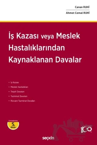 İş Kazası veya Meslek Hastalıklarından Kaynaklanan Davalar – Canan Ruhi, Ahmet Cemal Ruhi – Seçkin Yayıncılık kitap kapağı