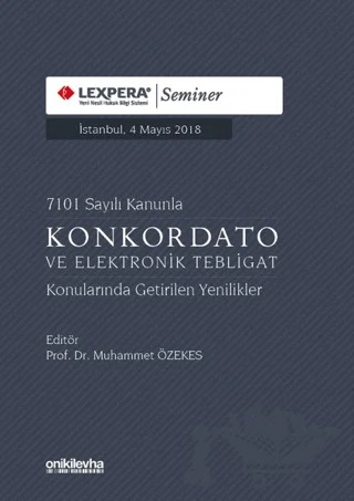 7101 Sayılı Kanunla Konkordato ve Elektronik Tebligat Konularında Getirilen Yenilikler – Muhammet Özekes – On İki Levha Yayınları kitap kapağı