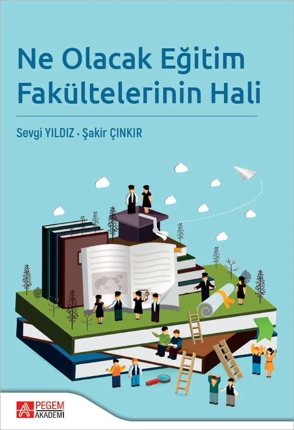 Ne Olacak Eğitim Fakültelerinin Hali – Pegem Akademi Yayıncılık kitap kapağı