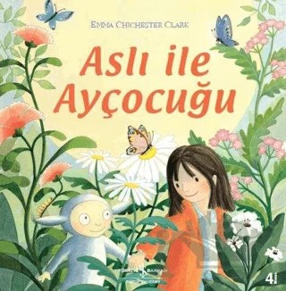 Aslı ile Ayçocuğu – Emma Chichester Clark – İş Bankası Kültür Yayınları kitap kapağı