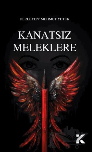 Kanatsız Melekler – Mehmet Yetek – Kiba Yayımcılık kitap kapağı