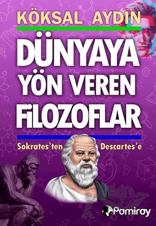 Dünyaya Yön Veren Filozoflar – Köksal Aydın – Pamiray Yayınları kitap kapağı