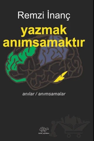 Yazmak Anımsamaktır – Remzi İnanç – Ürün Yayınları kitap kapağı