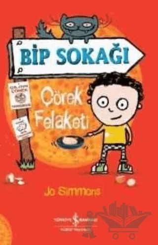 Bip Sokağı - Çörek Felaketi – Jo Simmons – İş Bankası Kültür Yayınları kitap kapağı