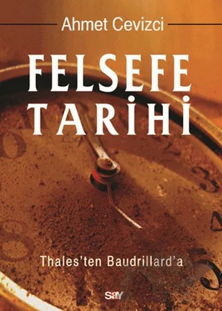 Felsefe Tarihi – Ahmet Cevizci – Say Yayınları kitap kapağı