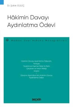 Hâkimin Davayı Aydınlatma Ödevi – Medeni Usul Hukuku Monografileri – – Şafak Güleç – Seçkin Yayıncılık kitap kapağı