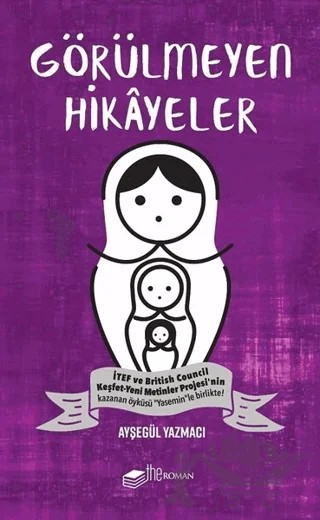 Görülmeyen Hikayeler – Ayşegül Yazmacı – The Roman kitap kapağı