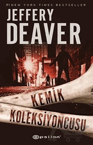 Kemik Koleksiyoncusu – Jeffery Deaver – Epsilon Yayınevi kitap kapağı
