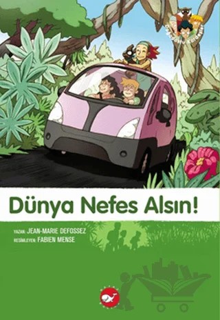 Dünya Nefes Alsın! – Jean-Marie Defossez – Beyaz Balina Yayınları kitap kapağı
