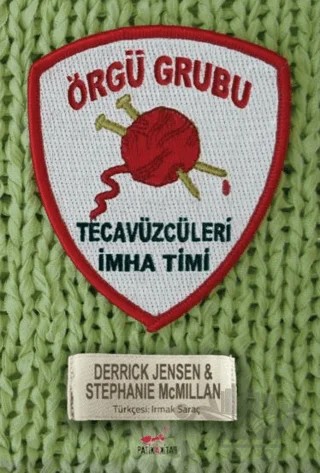 Örgü Grubu – Derrick Jensen, Stephanie McMillan – Patika Kitap kitap kapağı