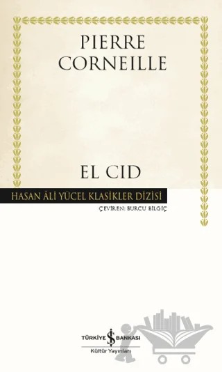 El Cid – Pierre Corneille – İş Bankası Kültür Yayınları kitap kapağı