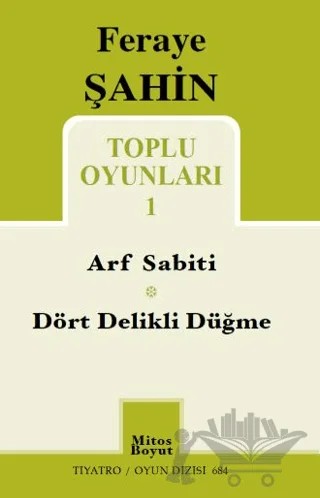 Feraye Şahin Toplu Oyunları 1 – Feraye Şahin – Mitos Boyut Yayınları kitap kapağı