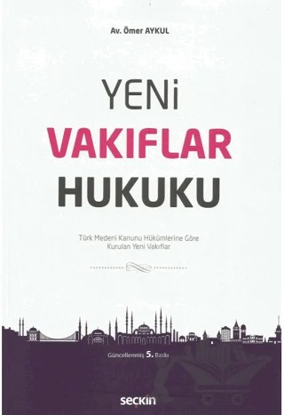 Yeni Vakıflar Hukuku – Ömer Aykul – Seçkin Yayıncılık kitap kapağı