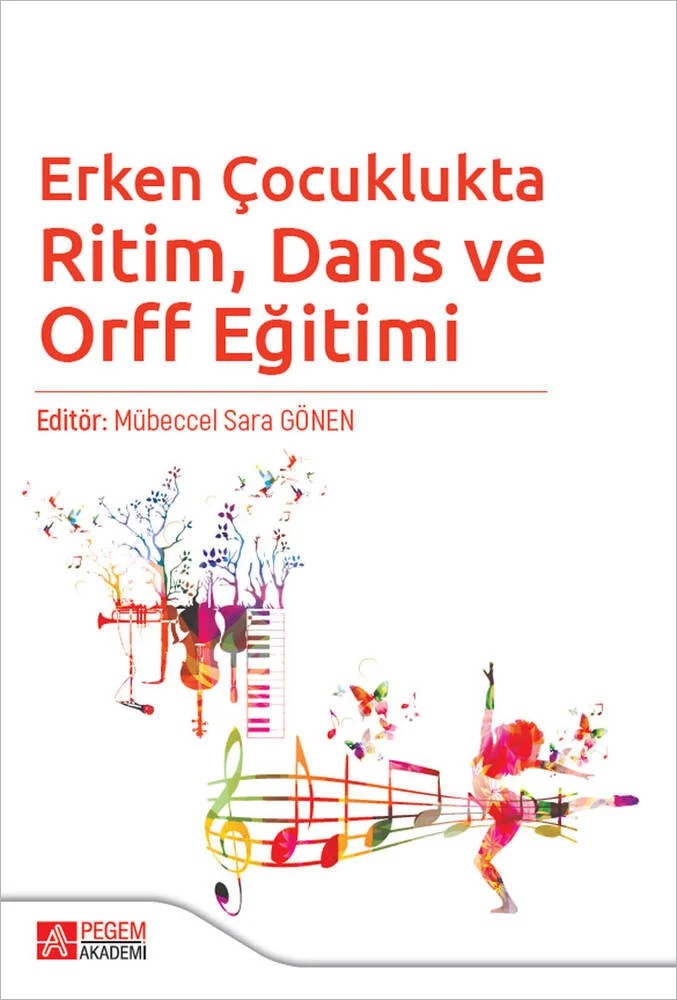 Erken Çocuklukta Ritim, Dans ve Orff Eğitimi – Mübeccel Sara Gönen, Ayperi Dikici Sığırtmaç, İnanç Eti, Meral Mete – Pegem Akademi Yayıncılık kitap kapağı