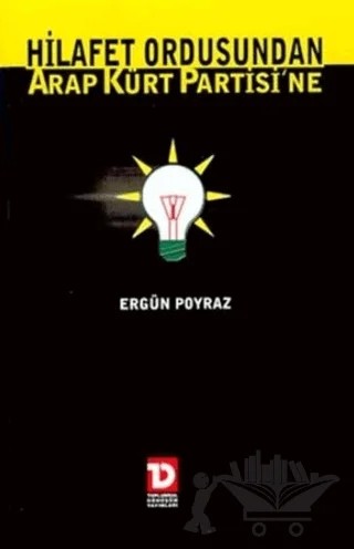 Hilafet Ordusundan Arap Kürt Partisine – Ergün Poyraz – Toplumsal Dönüşüm Yayınları kitap kapağı