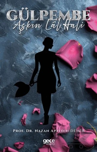 Gülpembe – Nazan Apaydın Demir – Gece Kitaplığı kitap kapağı