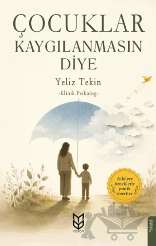 Çocuklar Kaygılanmasın Diye – Yeliz Tekin – Yason Yayıncılık kitap kapağı