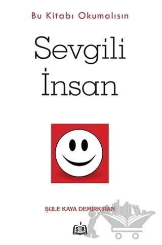 Sevgili İnsan - Bu Kitabı Okumalısın – Şule Kaya Demirkıran – SR Yayınevi kitap kapağı