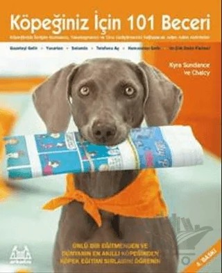 Köpeğiniz İçin 101 Beceri – Chalcy, Kyra Sundance – Arkadaş Yayınları kitap kapağı