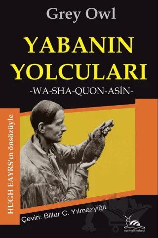 Yabanın Yolcuları – Grey Owl – Sarmal Kitabevi kitap kapağı