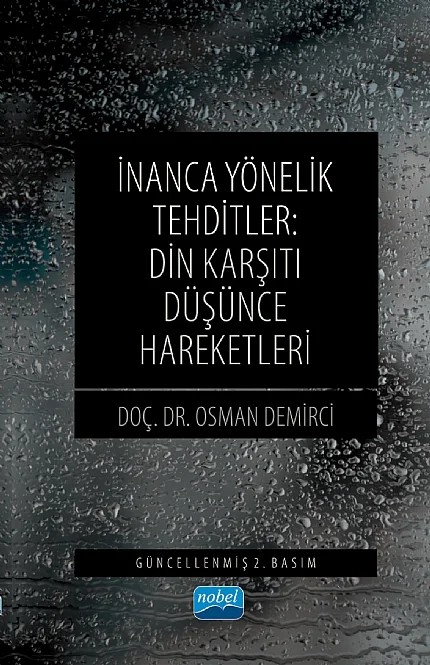 İNANCA YÖNELİK TEHDİTLER - Din Karşıtı Düşünce Hareketleri – Osman Demirci – Nobel Akademik Yayıncılık kitap kapağı