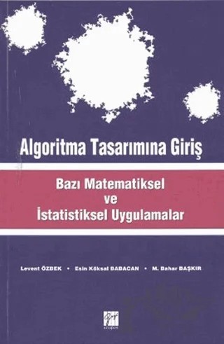 Algoritma Tasarımına Giriş – Esin Köksal Babacan, Levent Özbek, M. Bahar Başkır – Gazi Kitabevi kitap kapağı