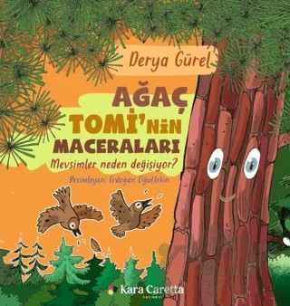Ağaç Tomi'nin Maceraları - Mevsimler Neden Değişiyor? – Derya Gürel – Kara Caretta kitap kapağı