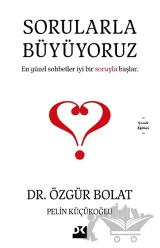 Sorularla Büyüyoruz – Özgür Bolat, Pelin Küçükoğlu – Doğan Kitap kitap kapağı