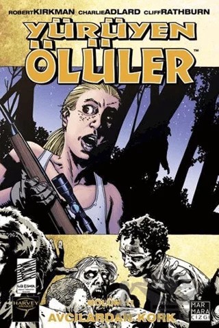 Yürüyen Ölüler 11 - Avcılardan Kork – Robert Kirkman – Marmara Çizgi kitap kapağı