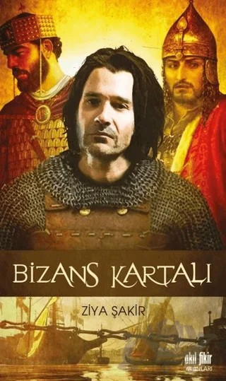 Bizans Kartalı – Ziya Şakir – Akıl Fikir Yayınları kitap kapağı