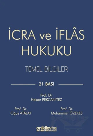 İcra ve İflas Hukuku Temel Bilgiler – Hakan Pekcanıtez, Muhammet Özekes, Oğuz Atalay – On İki Levha Yayınları kitap kapağı
