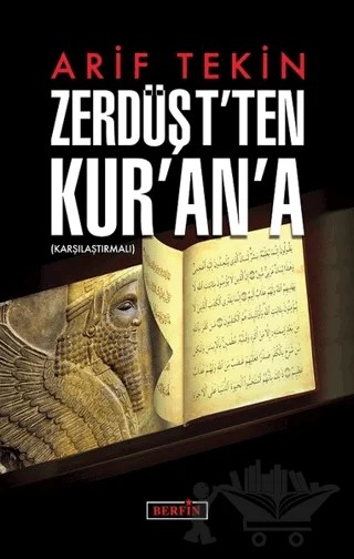 Zerdüşt'ten Kur'an'a – Arif Tekin – Berfin Yayınları kitap kapağı