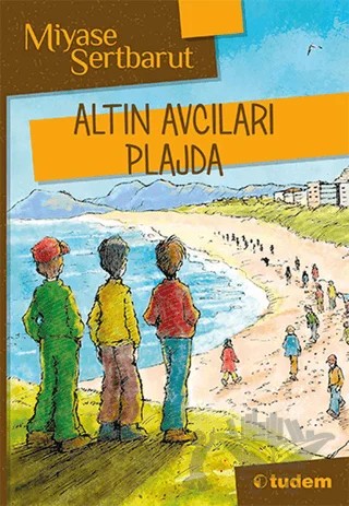Altın Avcıları Plajda – Miyase Sertbarut – Tudem Yayınları kitap kapağı