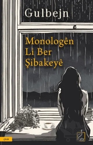 Monologen Li Ber Şibakeye – Gulbejn – Ziz Yayınları kitap kapağı