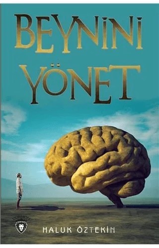 Beynini Yönet – Haluk Öztekin – Dorlion Yayınları kitap kapağı