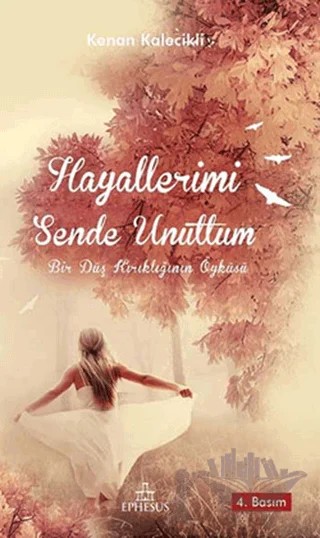 Hayallerimi Sende Unuttum – Kenan Kalecikli – Ephesus Yayınları kitap kapağı