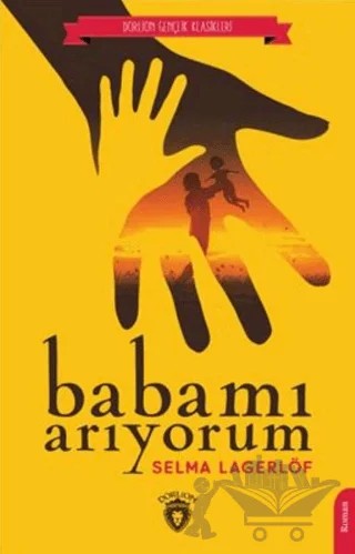 Babamı Arıyorum – Selma Lagerlöf – Dorlion Yayınları kitap kapağı