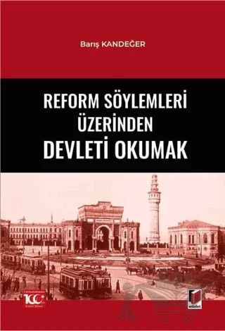 Reform Söylemleri Üzerinden Devleti Okumak – Barış Kandeğer – Adalet Yayınevi kitap kapağı