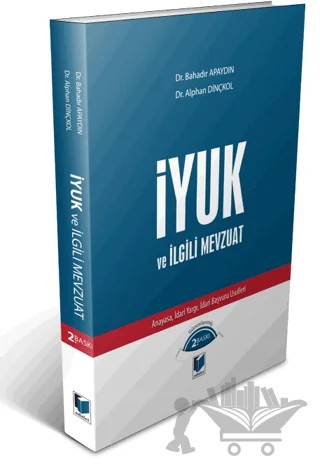 İyuk ve İlgili Mevzuat – Bahadır Apaydın, Alphan Dinçkol – Adalet Yayınevi kitap kapağı