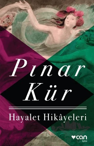 Hayalet Hikayeleri – Pınar Kür – Can Yayınları kitap kapağı