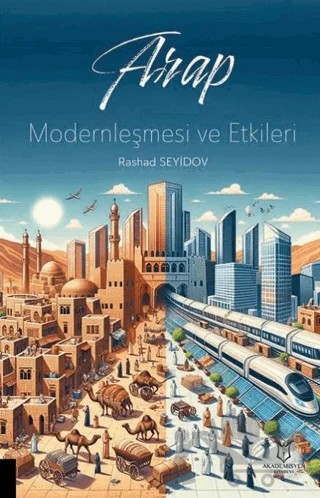 Arap Modernleşmesi ve Etkileri – Rashad Seyıdov – Akademisyen Kitabevi kitap kapağı