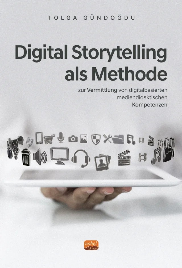 DIGITAL STORYTELLING ALS METHODE zur Vermittlung von digitalbasierten mediendidaktischen Kompetenzen – Tolga Gündoğdu – Nobel Bilimsel Eserler kitap kapağı