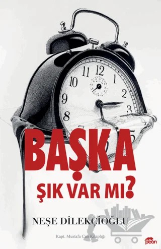 Başka Şık Var Mı? – Neşe Dilekçioğlu – Peon Kitap kitap kapağı