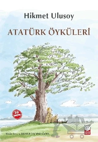 Atatürk Öyküleri – Hikmet Ulusoy – Kırmızı Kedi Çocuk kitap kapağı