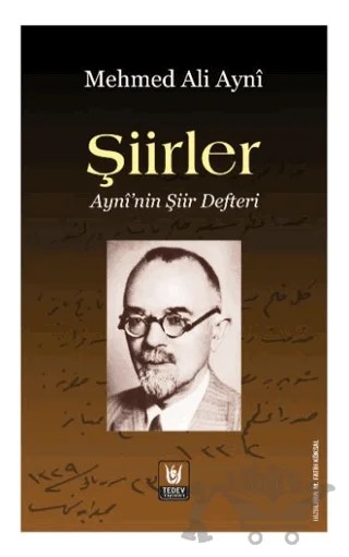 Şiirler - Ayni’nin Şiir Defteri – Mehmed Ali Aynî – Tedev Yayınları kitap kapağı