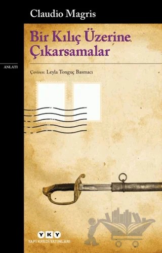 Bir Kılıç Üzerine Çıkarsamalar – Claudio Magris – Yapı Kredi Yayınları kitap kapağı